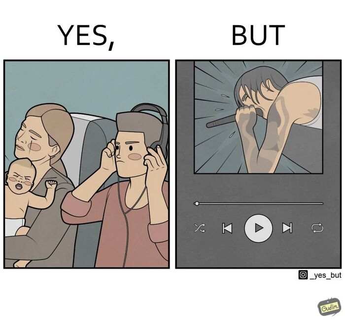 Alt text: A "Yes, But" comic depicting a mother holding a crying baby while a man listens to loud music, illustrating societal contradictions.