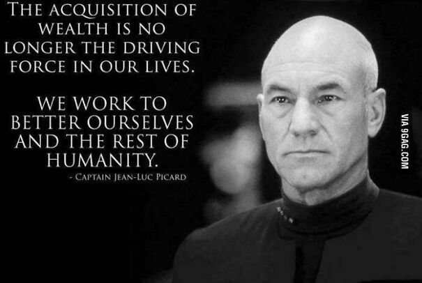 Black and white image of Captain Jean-Luc Picard with a quote about wealth and humanity, reflecting anti capitalism views.