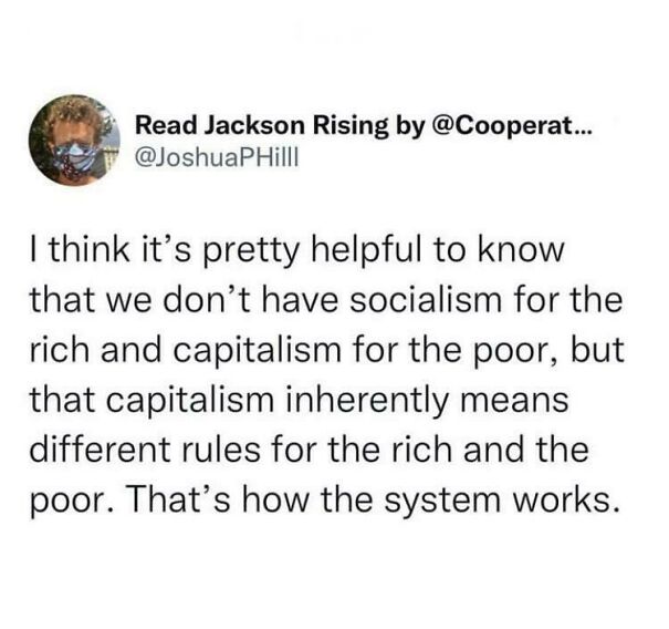 Socialism and capitalism quote explaining different rules for rich and poor highlighting capitalism issues.