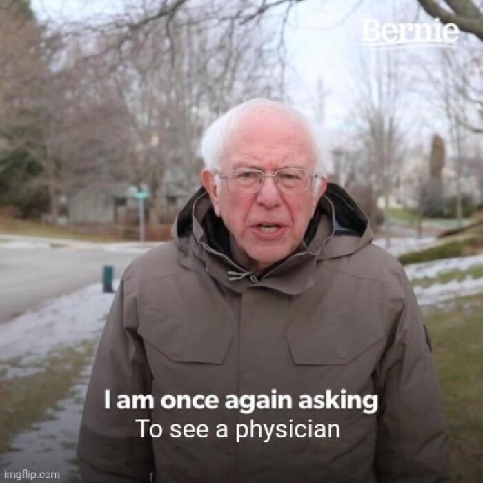 Older man outdoors in winter coat saying I am once again asking to see a physician, medical school memes for future doctors.
