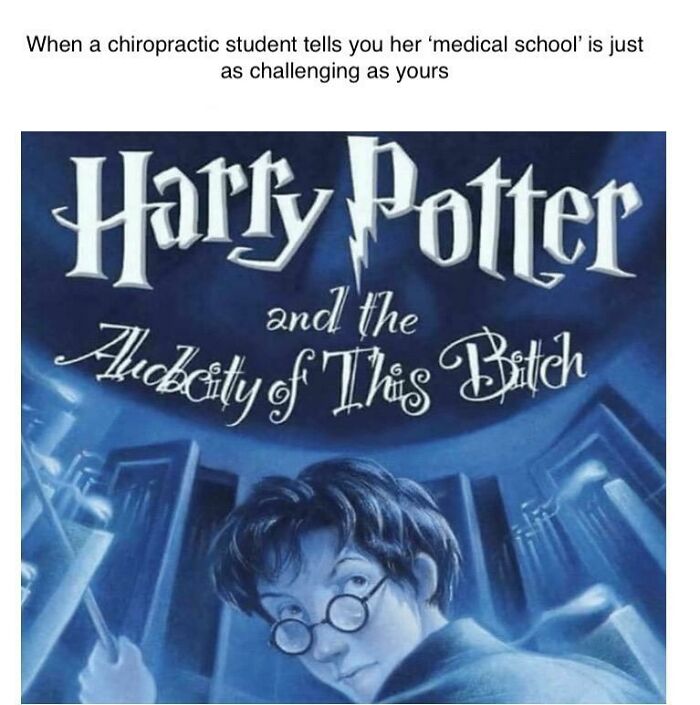 Meme humor about medical school challenges, showing a Harry Potter parody with text on chiropractic students.