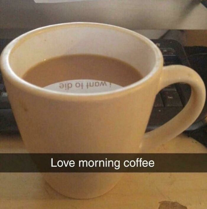 Coffee cup with reflection showing "I want to die," illustrating painfully accurate medical school memes for future doctors.
