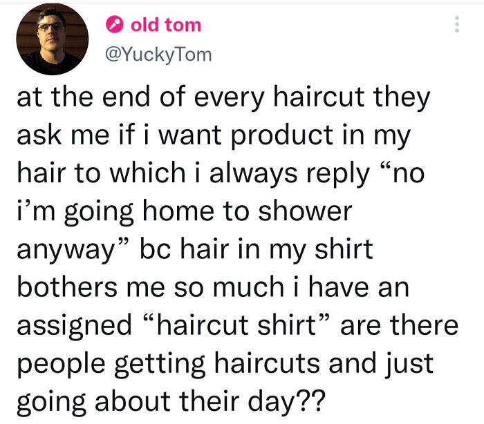 Tweet about haircuts and discomfort with hair in shirt, illustrating relatable memes on the human experience rarely discussed.