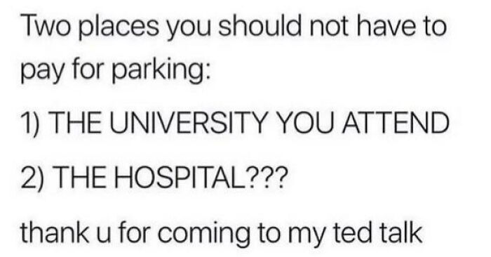 Text meme about parking fees at the university and hospital, reflecting medical school challenges future doctors face.