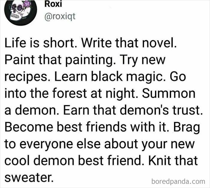 Text post from social media encouraging creative and chaotic good acts like writing novels and summoning demons with good intentions.