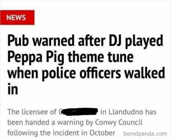 News headline about a pub warned after DJ played Peppa Pig theme tune as police officers entered chaotic good act.
