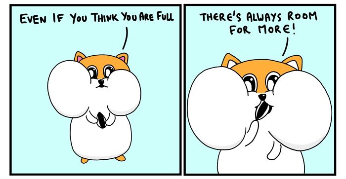 Cute animal comic featuring a chubby dog humorously illustrating the idea of always having room for more food.