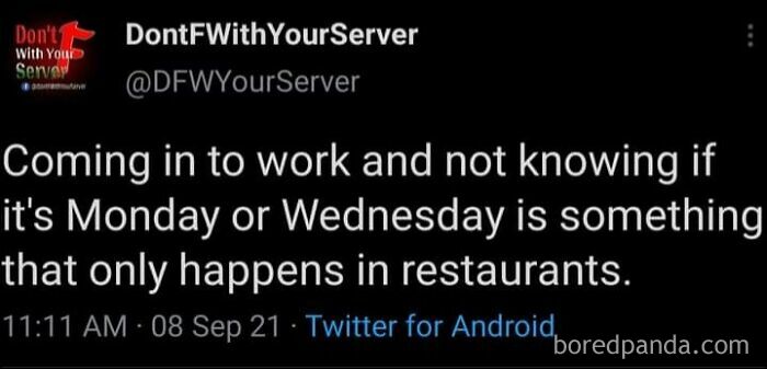 Tweet about the relatable experience of losing track of days while working in hospitality and restaurants.