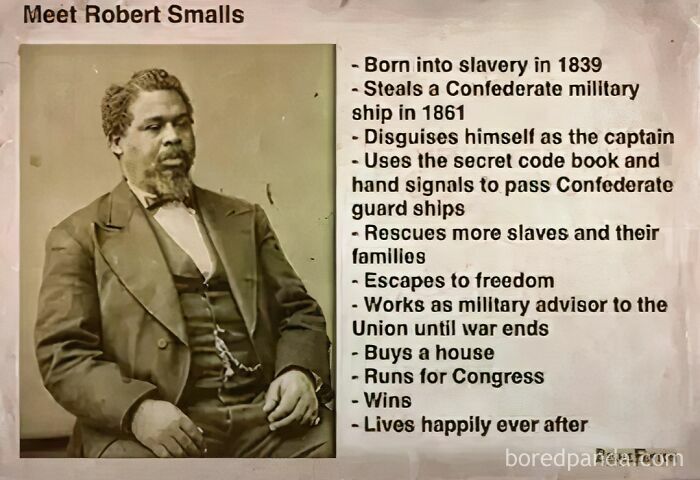 Image of Robert Smalls with text describing his unhinged chaotic good acts during slavery and the Civil War era.