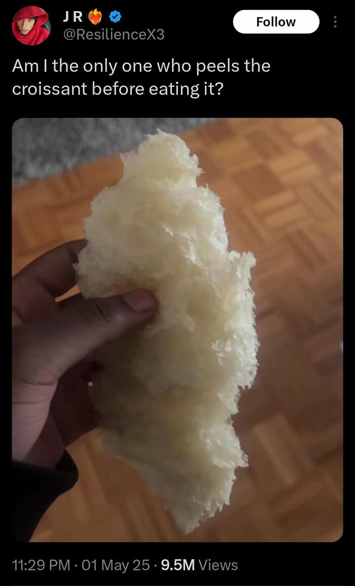 Person holding peeled croissant, illustrating relatable humor about working in hospitality and food service.