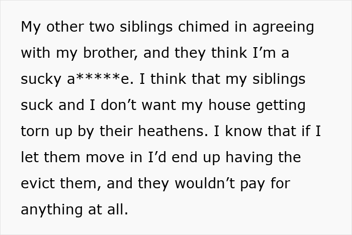 Siblings turn on sister after she refuses to turn her home into a shelter for brother&rsquo;s family dispute text.