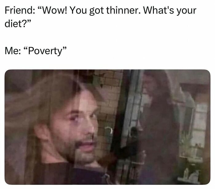 Man looking back with a funny expression, meme text about diet and poverty, part of funny random memes collection.