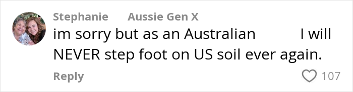Comment expressing refusal to visit the US, reflecting decline in US tourism and lost money in the tourism sector.