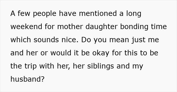 Text discussing a mother-daughter trip and family dynamics including siblings, husband, and bonding time plans. Text discussing a mother-daughter trip and family dynamics including siblings, husband, and bonding time plans.