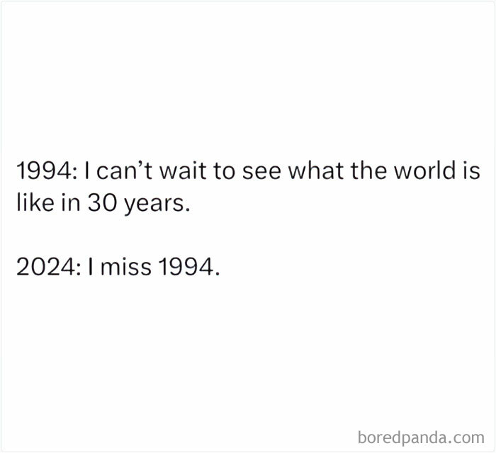 Text meme expressing nostalgia for the ’90s and wishing for time travel back to 1994 from 2024.