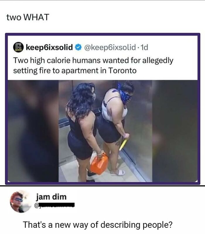 Two women in an elevator holding a gas can and lighter in a funny random meme to make you giggle.