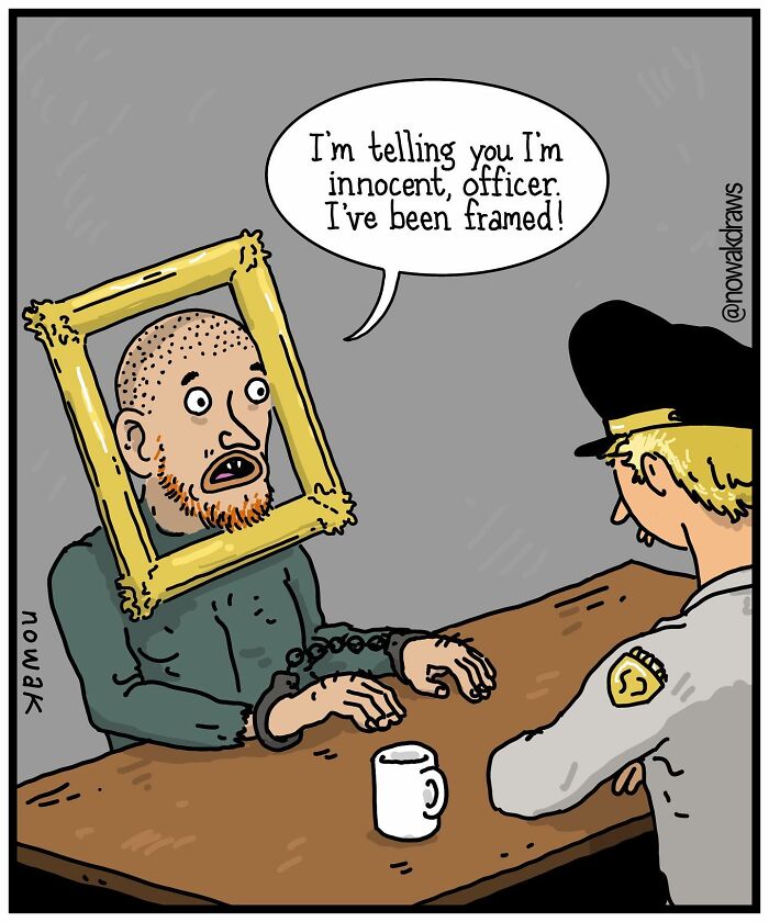 Comic by artist with peculiar sense of humor showing a man framed by a picture frame speaking to a police officer.