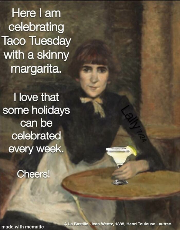 Classical art meme of a woman holding a margarita celebrating Taco Tuesday with humorous text.