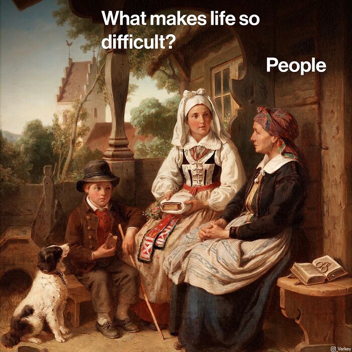 Classical art blending with modern humor showing a family scene with text about life's difficulties and people.