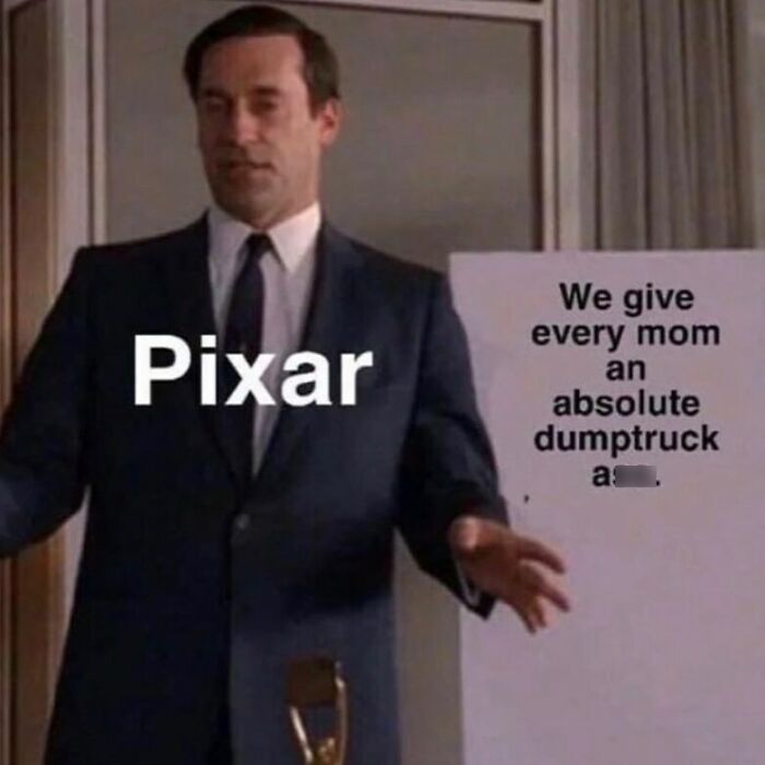 Man in suit labeled Pixar presenting a funny parenting meme about giving every mom a tough time, relatable to parents.