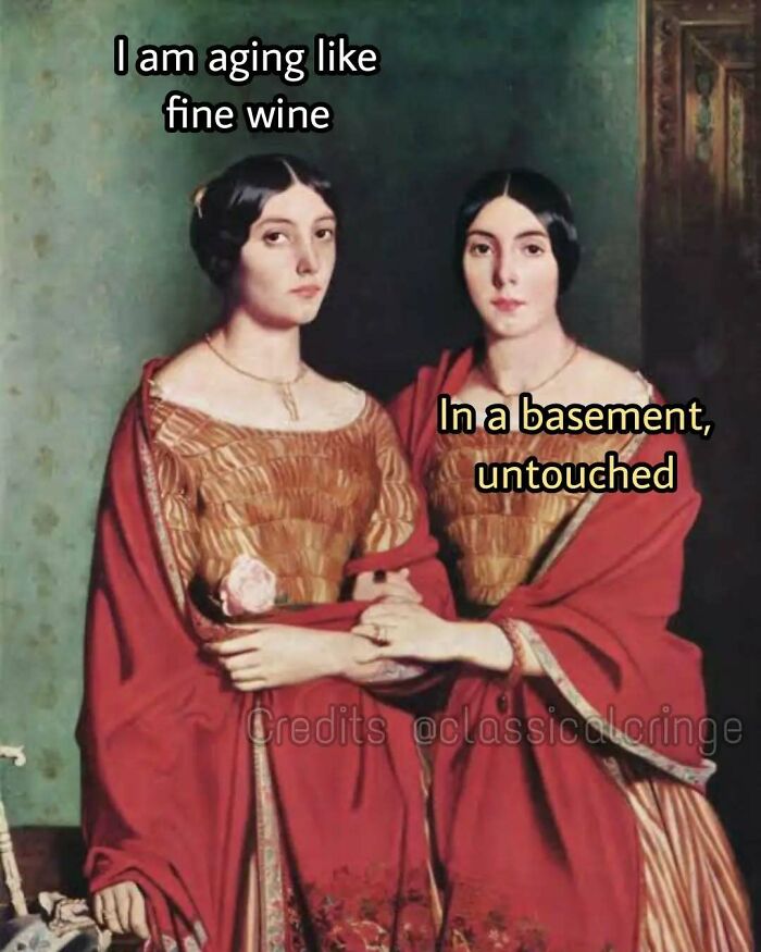 Two women in classical art style wearing red dresses with a humorous meme about aging, aimed at classical art lovers.