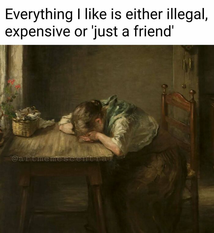 Sad classical art painting of a person with head down on a table, paired with a funny meme for classical art lovers.