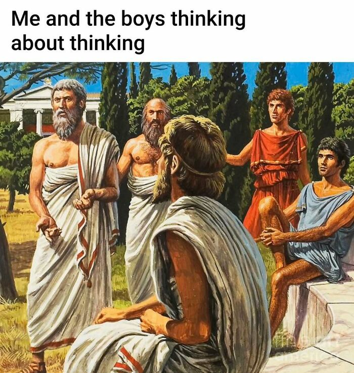 Group of classical art style men in togas outdoors with caption about thinking, a silly meme for classical art lovers.