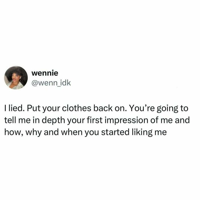 Relatable post by wennie about first impressions and feelings, sharing humor to make your day better with smile today cry tomorrow.