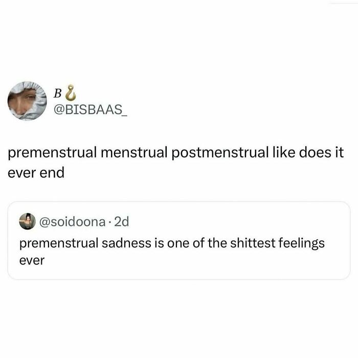 Social media posts discussing relatable menstrual and premenstrual feelings to make your day better and smile today.