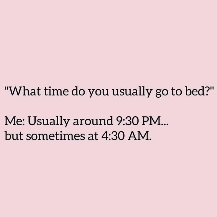 Text meme about inconsistent bedtimes, reflecting millennial mind humor on an Instagram page with popular memes.