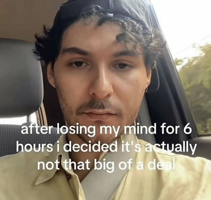 Young man in a car with relatable meme text about losing his mind for hours, capturing relatable meme humor.