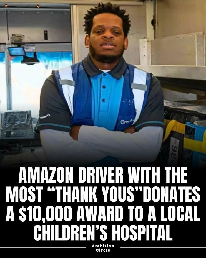 Amazon driver donating $10,000 award to local children’s hospital, part of inspiring stories and facts collection.