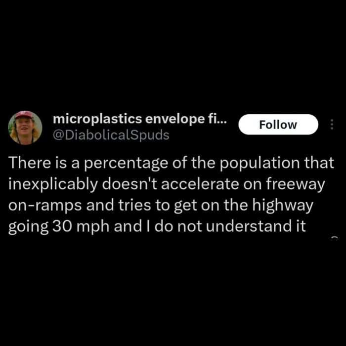 Tweet about drivers not accelerating on freeway on-ramps, featured as a totally random meme to make you laugh for no logical reason.