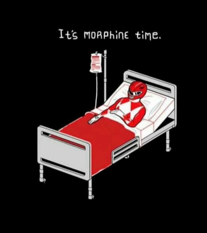Red Power Ranger lying in a hospital bed with the text it's morphine time, a nostalgic 90s meme illustration.