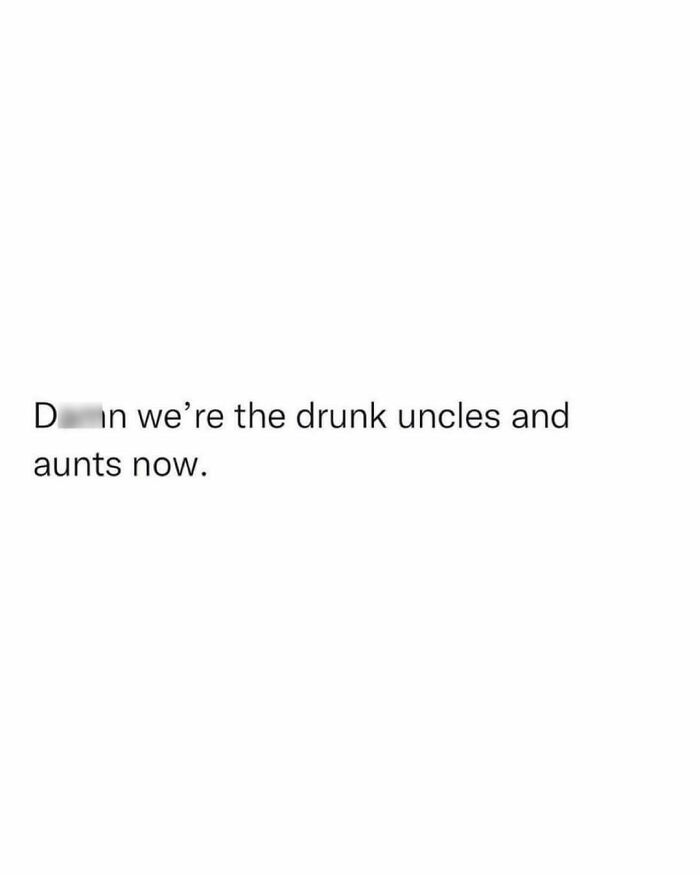 Text meme about millennial mindset saying we are now the drunk uncles and aunts in the perfect mirror for the millennial mind Instagram page.
