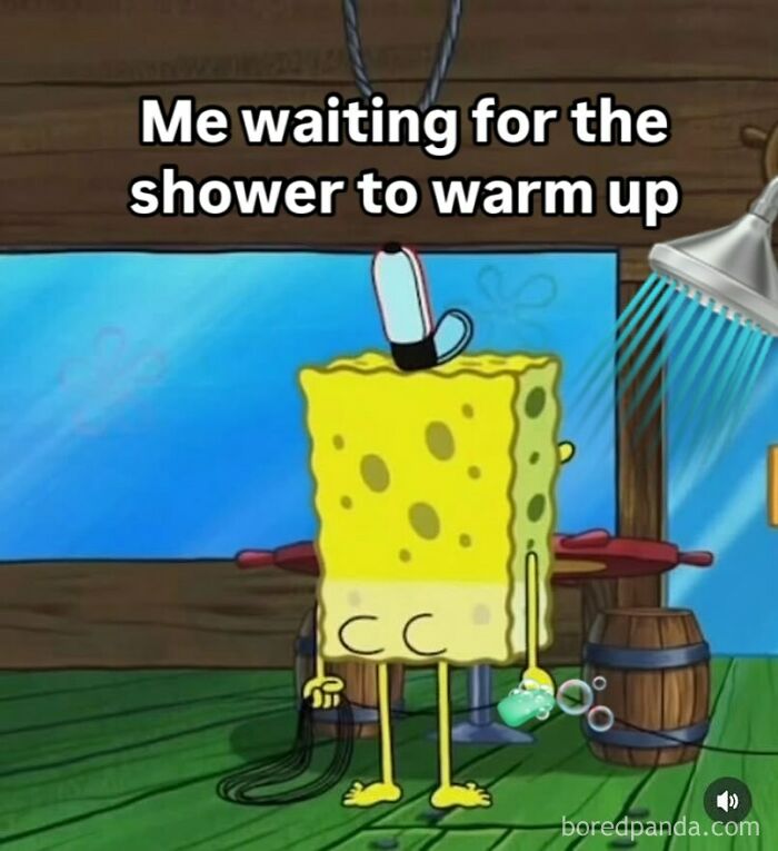 SpongeBob standing under a shower waiting for it to warm up in a relatable memes image about avoiding responsibilities.