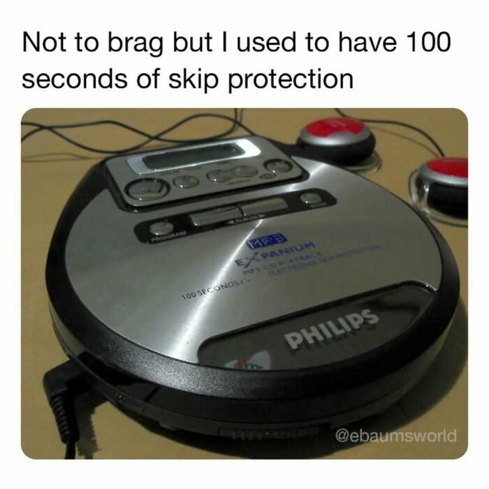 Portable Philips CD player with skip protection feature, a nostalgic tech meme referencing life in the 80s, 90s, and 00s.