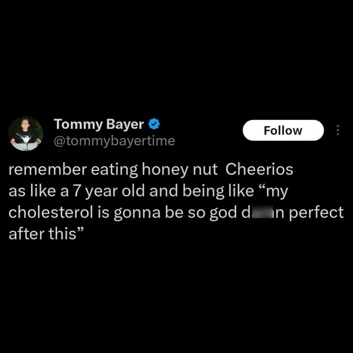 Tweet by Tommy Bayer humorously reflecting on eating honey nut Cheerios as a kid, fitting totally random memes keyword.