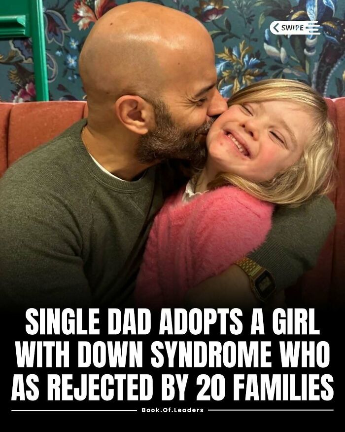 Single dad adopting a girl with Down syndrome after being rejected by multiple families, a touching story and fact.