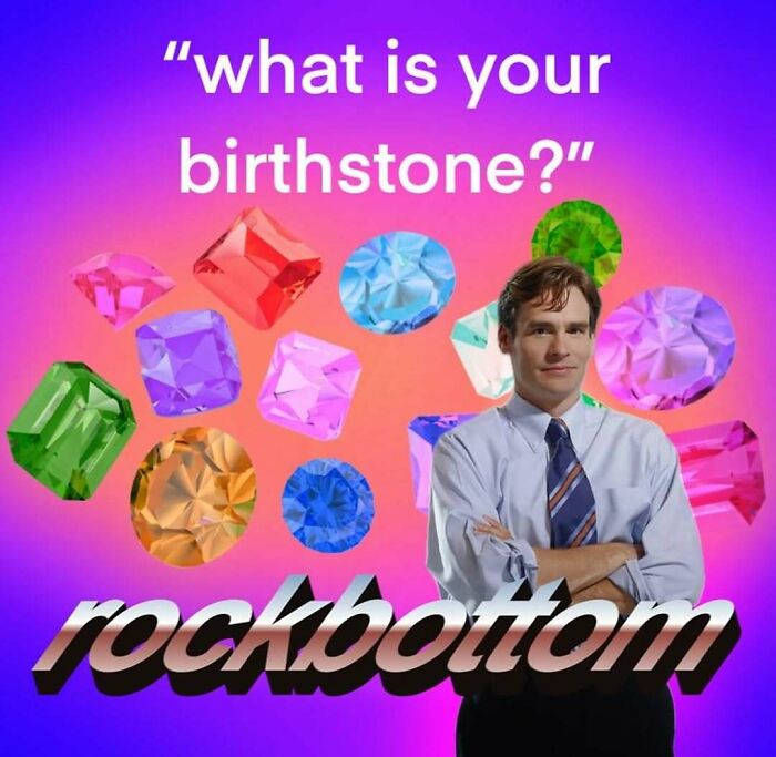 Man in shirt and tie with colorful gems on vibrant background in a relatable memes post about birthstones and rockbottom humor.