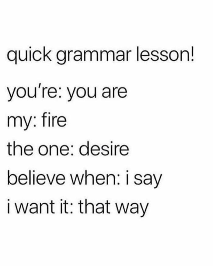 Funny millennial mind meme with a quick grammar lesson using lyrics to reflect millennial humor and culture.