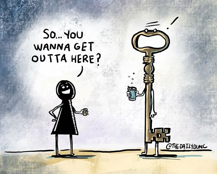 Comic from The Daily Dunc showing a person asking a key holding a drink if it wants to get out.