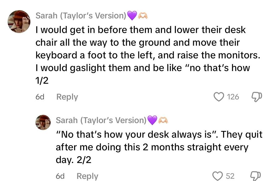 Comment describing a creative way people deal with toxic coworkers by adjusting their desk setup daily to confuse them.