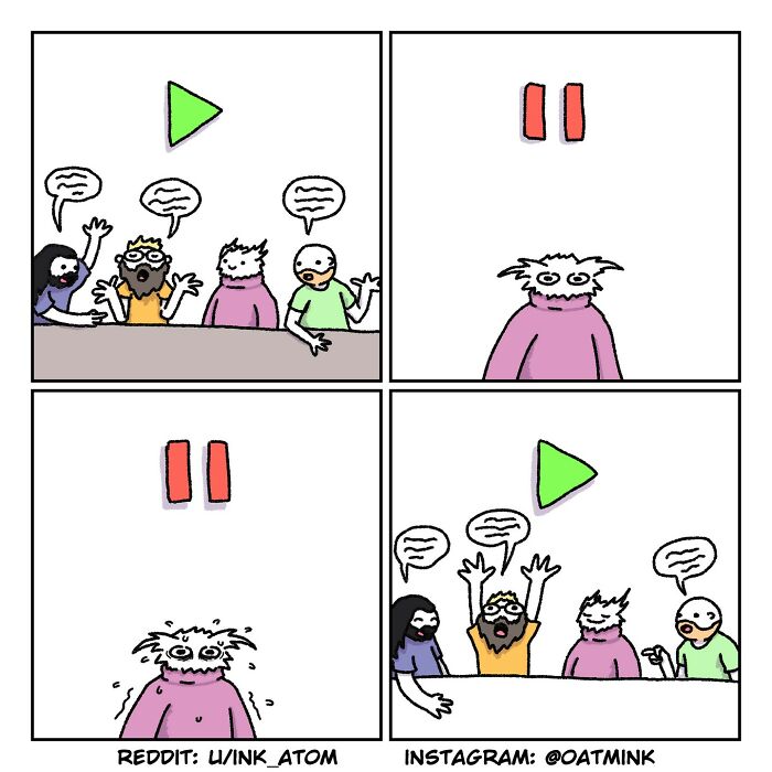 Relatable and funny comics by Oatmink showing characters reacting to play and pause symbols in everyday life humor.