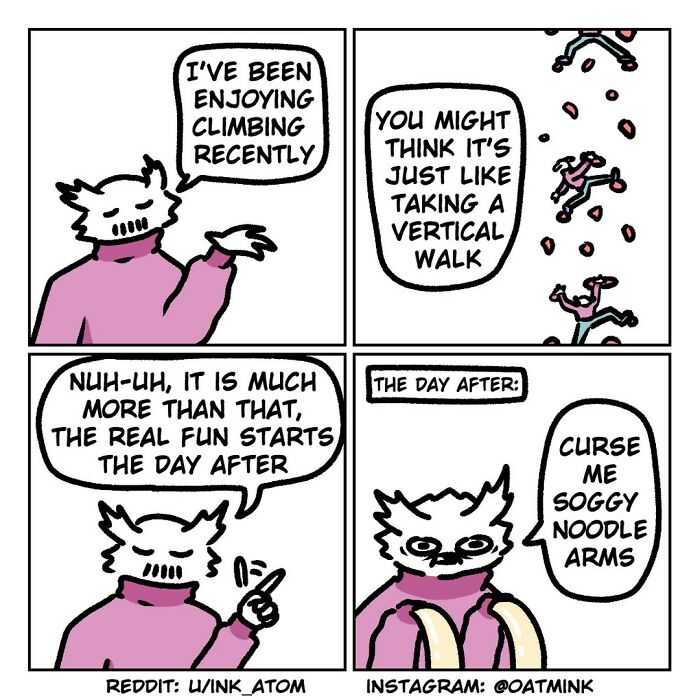 Relatable and funny comic by Oatmink showing a character humorously describing the pains of climbing and sore arms.