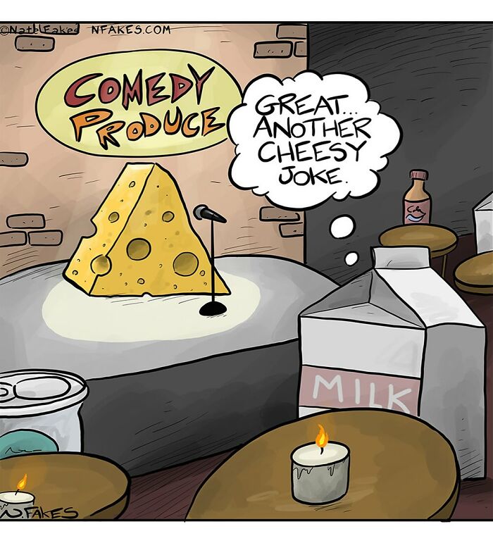 One-panel comic by Nate Fakes showing a cheese on stage with a milk carton thinking about a cheesy joke.