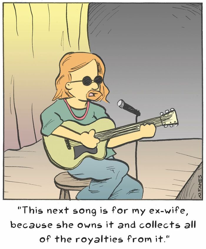 One-panel comic by Nate Fakes of a musician playing guitar with a humorous caption about royalties and an ex-wife.