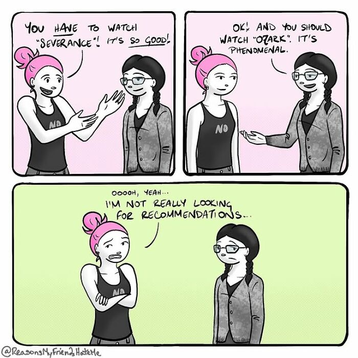 Two women in a comic discussing TV show recommendations, illustrating relatable moments from Reasons My Friends Hate Me comics.
