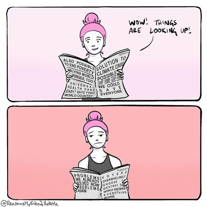 Comic panels showing a woman reading optimistic news then pessimistic news, highlighting relatable Reasons My Friends Hate Me moments.