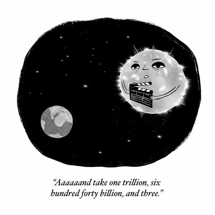 One-panel comic by Dahlia Gallin Ramirez showing the moon with a clapperboard capturing the absurdity of modern life.